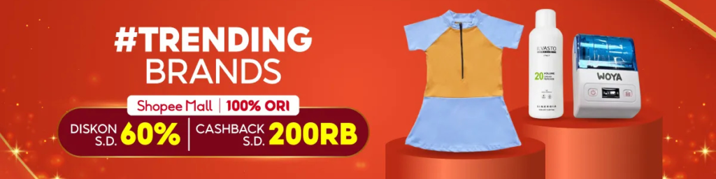 Trending Brands di Shopee Mall dengan diskon hingga 60% dan cashback hingga Rp200.000 untuk produk original