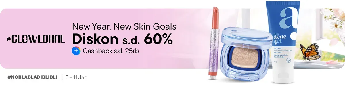 Promo skincare lokal #GLOWLOKAL di Blibli dengan diskon hingga 60 persen dan cashback di awal tahun